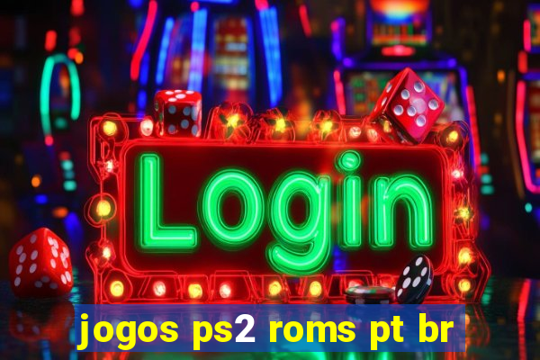 jogos ps2 roms pt br